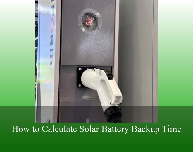 How to Calculate Solar Battery Backup Time